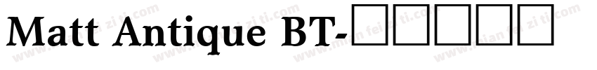 Matt Antique BT字体转换